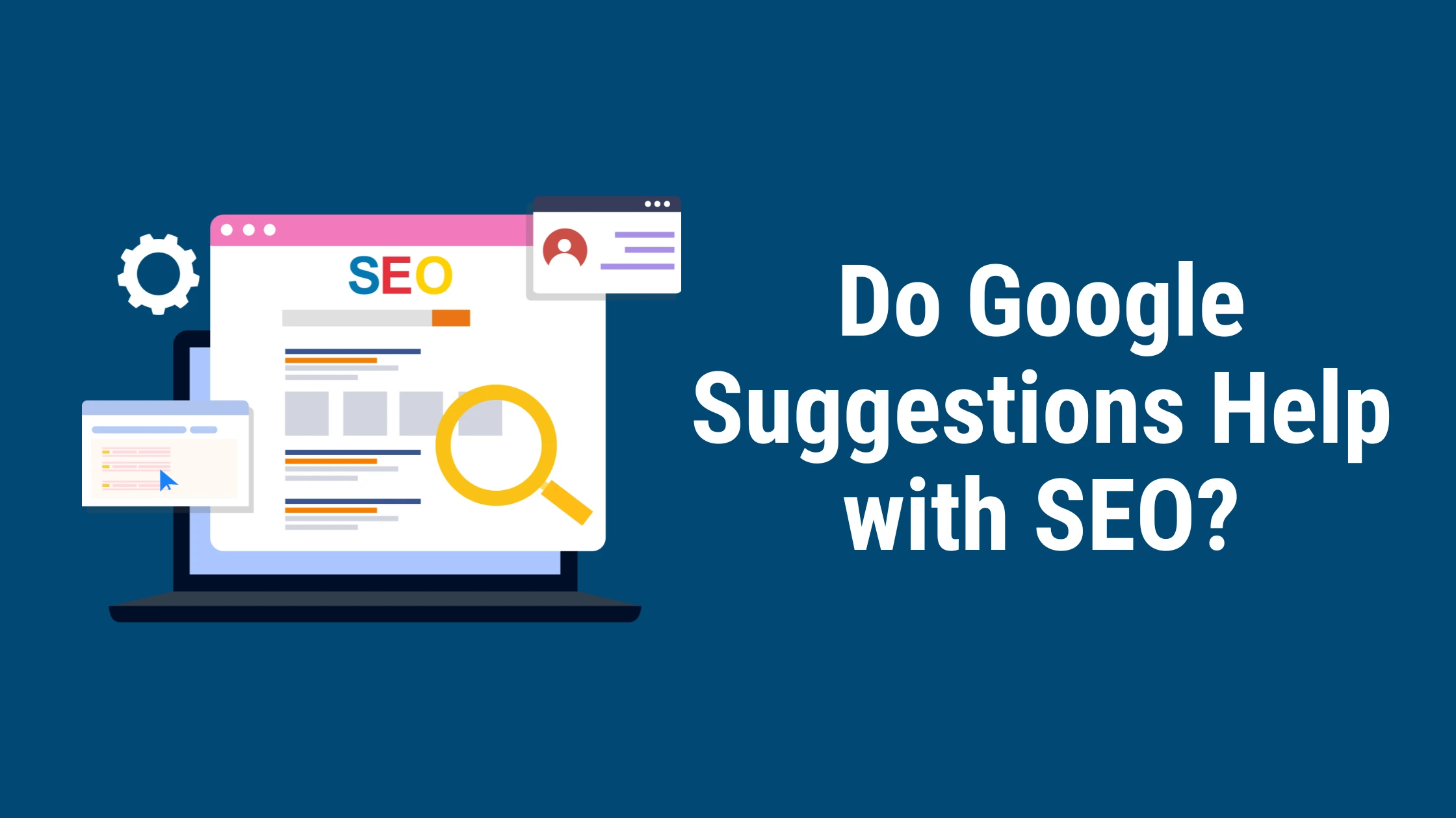 Do Google Suggestions Help with SEO?