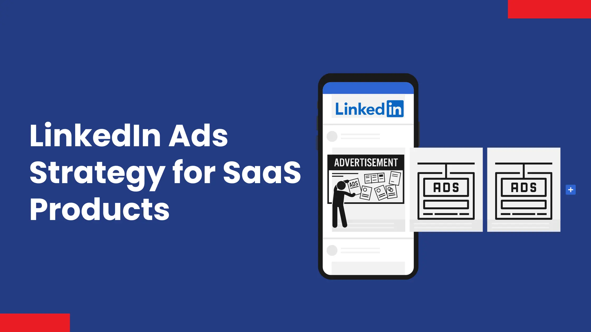 How to Create a Winning LinkedIn Ads Strategy for a SaaS Product?