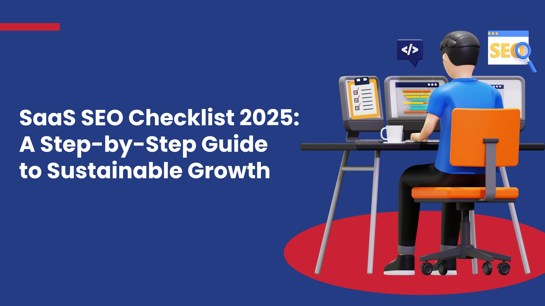 SaaS SEO Checklist 2025: A Step-by-Step Guide to Sustainable Growth
